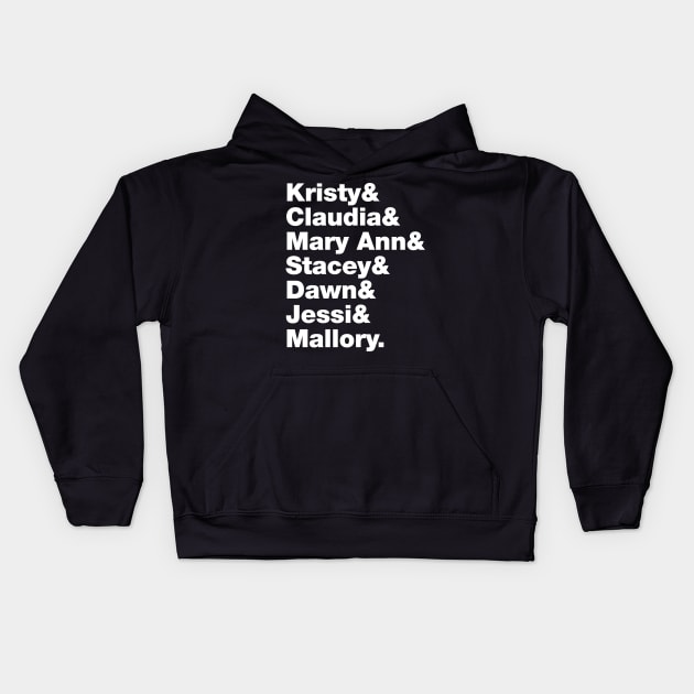 Babysitters Club Kristy Mary Ann Stacey Claudia Dawn Jessi Mallory Roll Call Kids Hoodie by crashboomlove